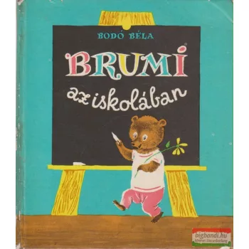 Bodó Béla - Brumi az iskolában