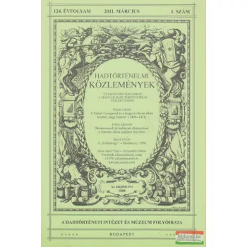   Hausner Gábor szerk. - Hadtörténelmi Közlemények 124. évfolyam 2011. március 1. szám