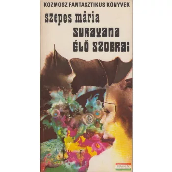 Szepes Mária - Surayana élő szobrai