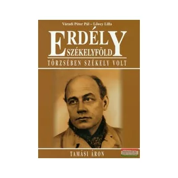 Erdély - Székelyföld - Törzsében székely volt