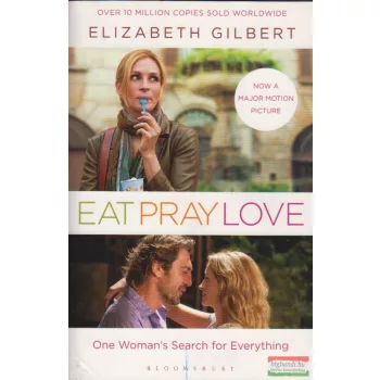 Elizabeth Gilbert - Eat, Pray, Love
