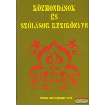   Nagy Katalin szerk. - Közmondások és szólások kézikönyve