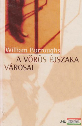 William Burroughs - A vörös éjszaka városai
