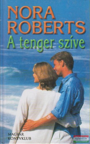 Nora Roberts - A tenger szíve