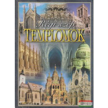 Szabó Ferenc szerk. - Régi szép templomok