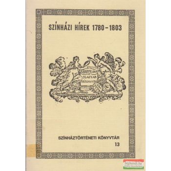 Színházi hírek 1780-1803