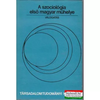 A szociológia első magyar műhelye I-II.