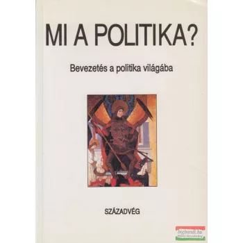 Gyurgyák János - Mi a politika?