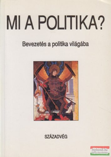 Gyurgyák János - Mi a politika?