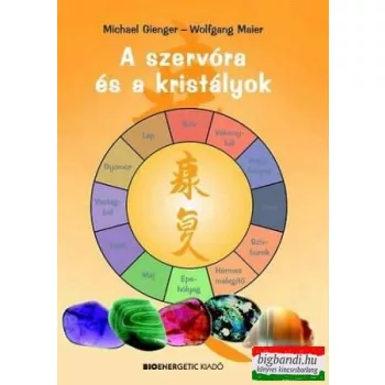   Michael Gienger- Wolfgang Maier - A szervóra és a kristályok