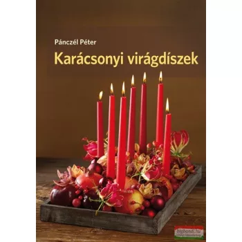 Pánczél Péter - Karácsonyi virágdíszek