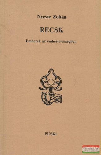 Recsk - Emberek az embertelenségben