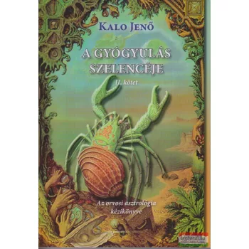Kalo Jenő - A gyógyulás szelencéje II.