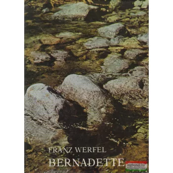 Franz Werfel - Bernadette