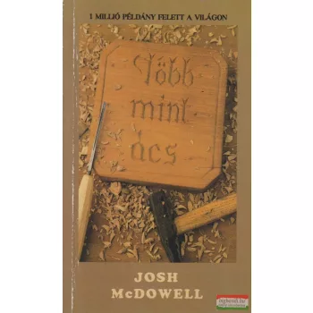 Josh McDowell - Több mint ács?