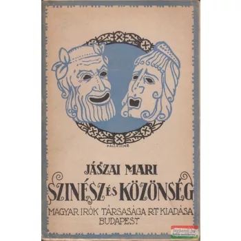 Jászai Mari - Szinész és közönség