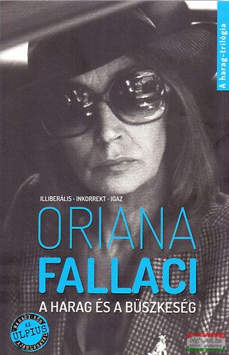 Oriana Fallaci - A harag és a büszkeség 