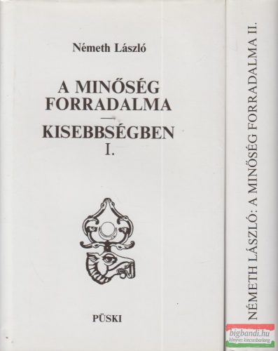 Németh László - A minőség forradalma / Kisebbségben I-II. 