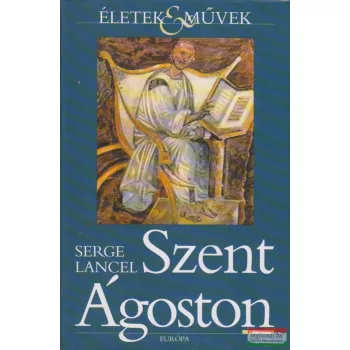 Serge Lancel - Szent Ágoston