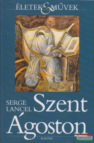 Serge Lancel - Szent Ágoston