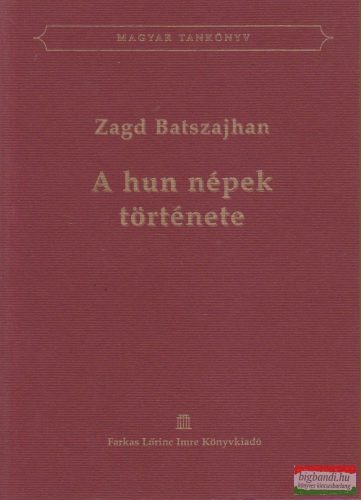 Zagd Batszahjan - A hun népek története