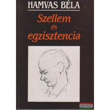 Hamvas Béla - Szellem és egzisztencia
