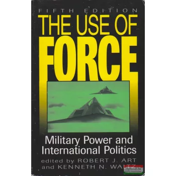 Robert J. Art and Kenneth N. Waltz - The Use of Force 