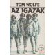 Tom Wolfe - Az igazak