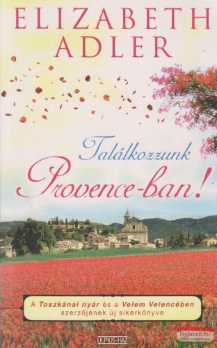 Elizabeth Adler - Találkozzunk Provence-ban!