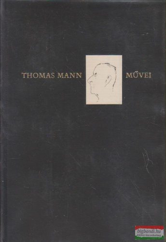 Thomas Mann - Királyi fenség / Egy szélhámos vallomásai
