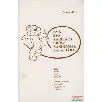 Esik eső karikára, Grósz Károlynak kalapjára