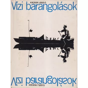 Kácsor László - Vízi barangolások