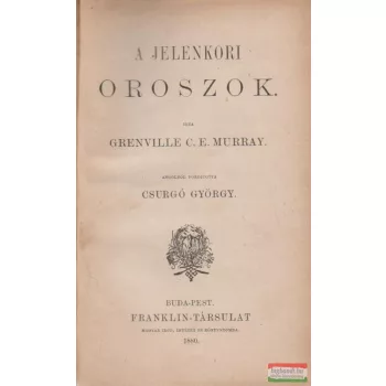 Grenville C.E. Murray - A jelenkori oroszok