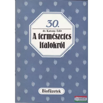 Dr. Katona Edit - A természetes italokról
