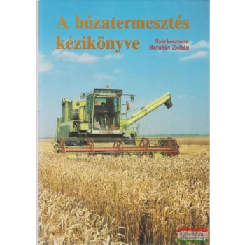 A búzatermesztés kézikönyve