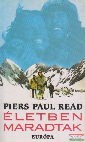 Piers Paul Read - Életben maradtak