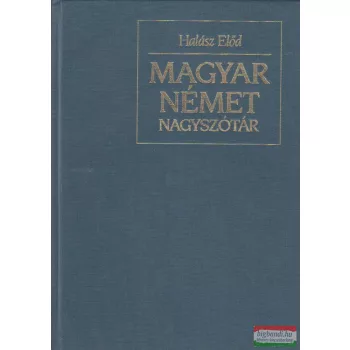 Halász Előd szerk. - Magyar-német nagyszótár 1-2.