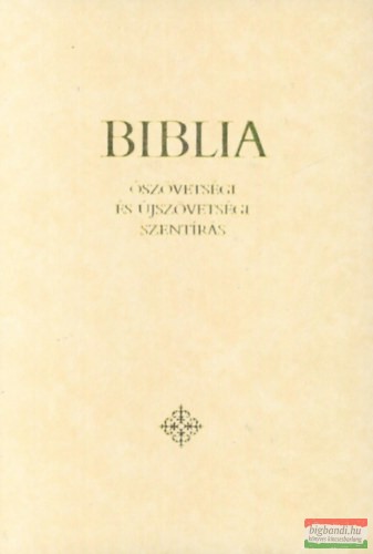 Biblia - Ószövetségi és Újszövetségi Szentírás - Nagy méretű, krémszínű