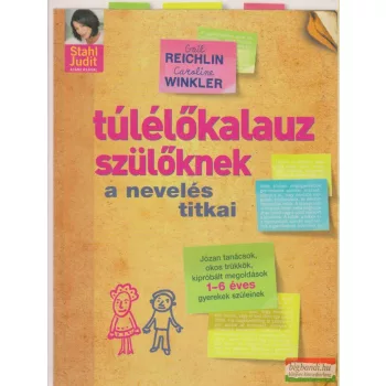   Gail Reichlin, Caroline Winkler - Túlélőkalauz szülőknek