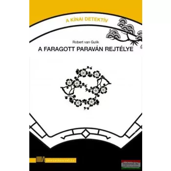 Robert van Gulik - A faragott paraván rejtélye
