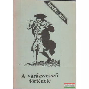 Aranyi Lászlóné - A varázsvessző története