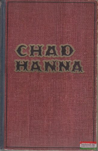 Chad Hanna I-II. (egybekötve)