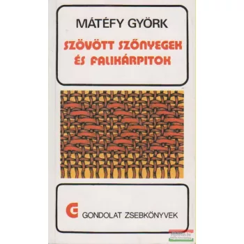 Mátéfy Györk - Szövött szőnyegek és falikárpitok 
