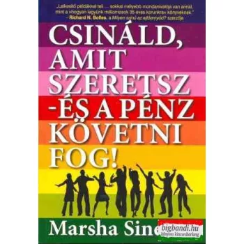   Marsha Sinetar - Csináld, amit szeretsz - és a pénz követni fog!