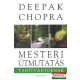 Deepak Chopra - Mesteri útmutatás tanítványoknak