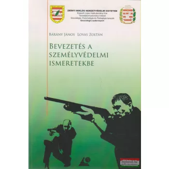   Bárány János, Lovas Zoltán - Bevezetés a személyvédelmi ismeretekbe