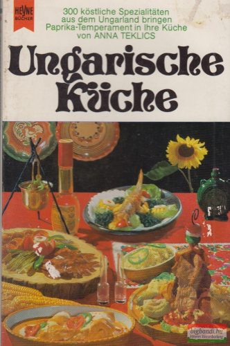 Anna Teklics - Ungarische Küche