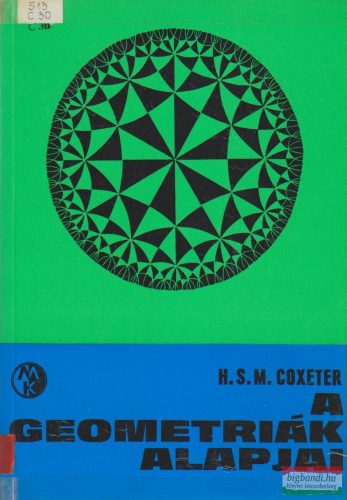 H. S. M. Coxeter - A geometriák alapjai