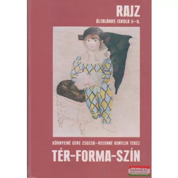   Környeiné Gere Zsuzsa, Reegnné Kuntler Teréz - Tér-forma-szín