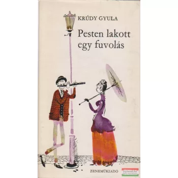 Pesten lakott egy fuvolás